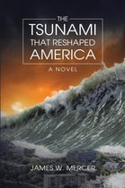 The Tsunami That Reshaped America