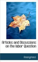 Articles and Discussions on the Labor Question