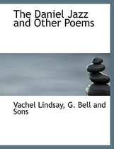 The Daniel Jazz and Other Poems