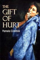 The Gift of Hurt