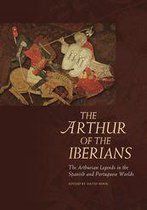 Arthurian Literature in the Middle Ages - The Arthur of the Iberians