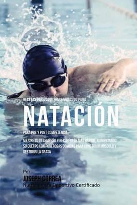 Recetas para Construir Musculo para Natacion para Pre y Post ... - cover
