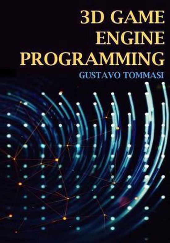 3D Game Engine Programming | 9781079060560 | Gustavo Tommasi | Boeken ...