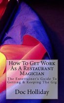 How To Get Work As A Restaurant Magician