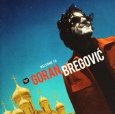 Goran Bregovic: Welcome To Goran Bregovic [CD]