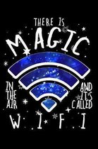 There Is Magic In The Air And It's Called W.I.F.I