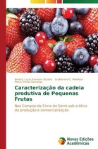 Caracterização da cadeia produtiva de Pequenas Frutas