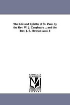 The Life and Epistles of St. Paul. by the REV. W. J. Conybeare ... and the REV. J. S. Howson Avol. 1