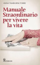 Manuale straordinario per vivere la vita