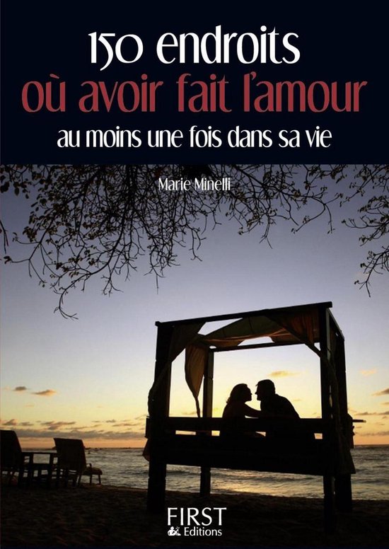 Petit livre de - 150 endroits où avoir fait l'amour au moin ... - cover