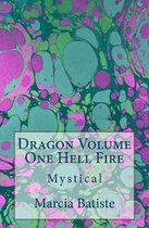 Dragon Volume One Hell Fire