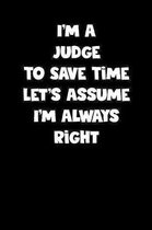 Judge Notebook - Judge Diary - Judge Journal - Funny Gift for Judge