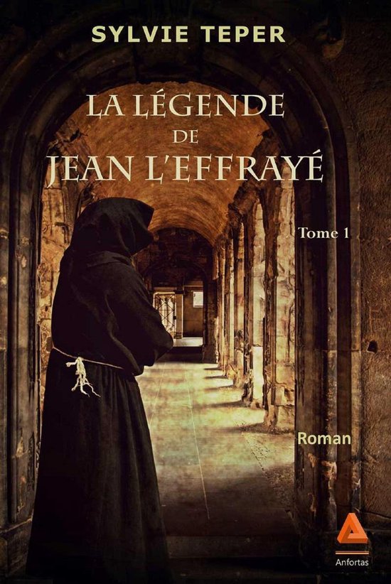 La légende de Jean l'Effrayé : Tome 1