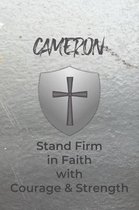 Cameron Stand Firm in Faith with Courage & Strength