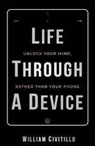 Life Through A Device