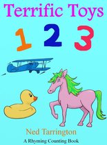 Counting for Kids - Terrific Toys 1 2 3 (A Rhyming Counting Book)
