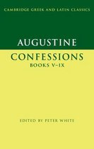 Cambridge Greek and Latin Classics- Augustine: Confessions Books V–IX