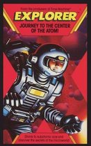 Explorer, Journey To The Center of the Atom!
