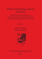 Ethno-Archaeology and its Transfers