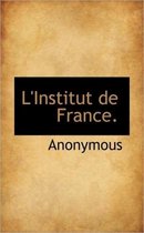 L'Institut de France.