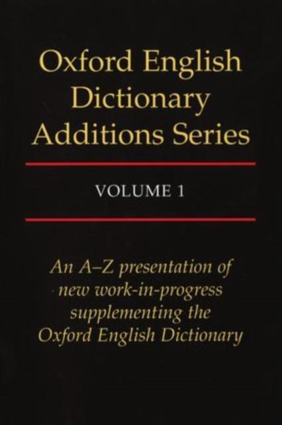 Boek "Oxford English Dictionary Additions Series, Volume 1" met een A-Z presentatie van nieuw werk dat de Oxford English Dictionary aanvult.
