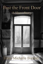 Past the Front Door, A Short Story