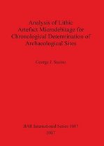 Analysis of Lithic Artefact Microdebitage for Chronological Determination of Archaeological Sites