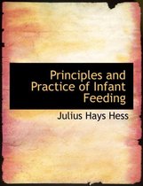 Principles and Practice of Infant Feeding