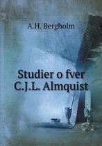 Studier öfver C.J.L. Almquist