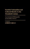 Bibliographies and Indexes in Law and Political Science- Scottish Nationalism and Cultural Identity in the Twentieth Century