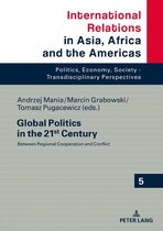 International Relations in Asia, Africa and the Americas 5 - Global Politics in the 21st Century