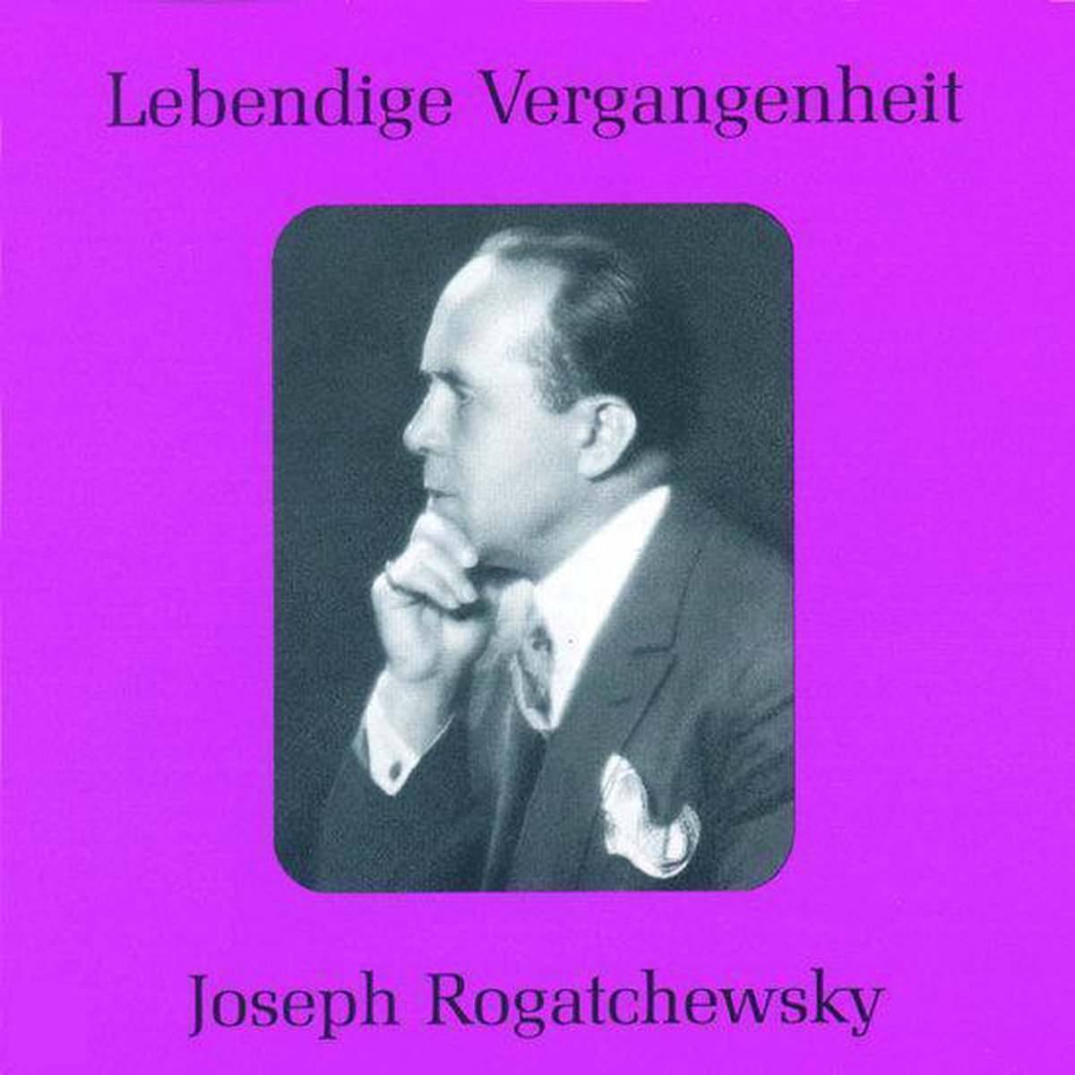 Lebendige Vergangenheit - Joseph Rogatchewsky