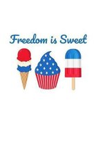 Freedom Is Sweet