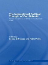 International Political Thought Of Carl Schmitt