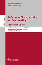 Lecture Notes in Computer Science 8904 - Performance Characterization and Benchmarking. Traditional to Big Data