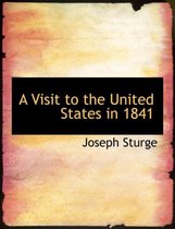 A Visit to the United States in 1841