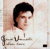 Gino Vannelli - Slow Love (CD)