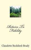 Return To Fidelity