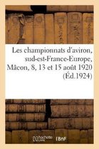 Les Championnats d'Aviron, Sud-Est-France-Europe, Mâcon, 8, 13 Et 15 Août 1920
