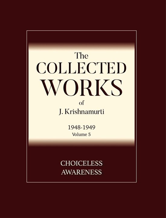 The Collected Works of J. Krishnamurti: 1948-1949 5 - Choice ... - cover