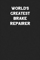 World's Greatest Brake Repairer