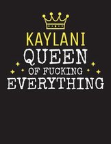 KAYLANI - Queen Of Fucking Everything