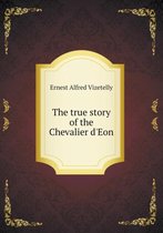 The true story of the Chevalier d'Eon