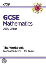 GCSE Maths AQA Linear Workbook - Foundation the Basics