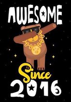 Awesome Since 2016