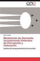 Modelación de Demanda Incorporando Umbrales de Percepción y Valoración