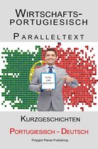 Portugiesisch Lernen mit Paralleltext 5 - Wirtschaftsportugiesisch - Paralleltext - Kurzgeschichten (Deutsch - Portugiesisch)
