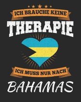 Ich Brauche Keine Therapie Ich Muss Nur Nach Bahamas