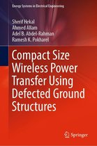 Energy Systems in Electrical Engineering - Compact Size Wireless Power Transfer Using Defected Ground Structures