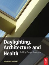 Daylighting, Architecture And Health: Building Design Strate